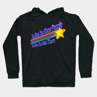 The More You Hate People Hoodie